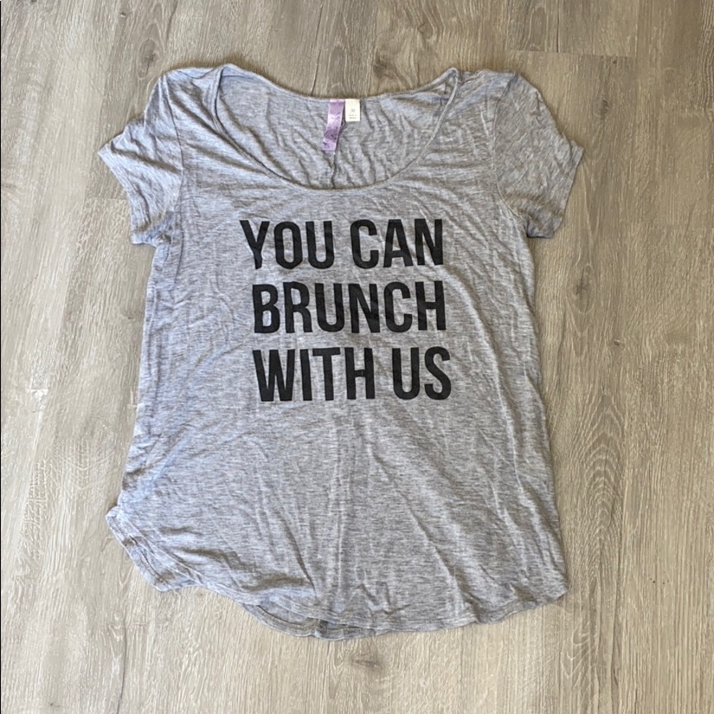 Casual “You Can Brunch With Us” tee